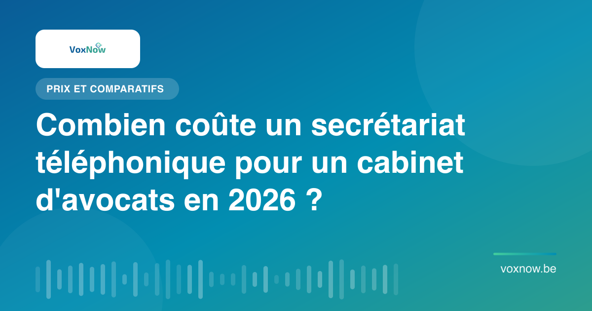 Combien coûte un secrétariat téléphonique pour un cabinet d'avocats en 2026 ?